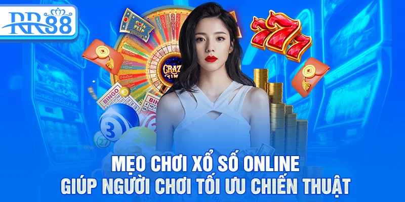 Khám Phá Xổ Số RR88 - Sân Chơi Trúng Thưởng Hấp Dẫn Cho Mọi Người 3 Mẹo chơi xổ số online giúp người chơi tối ưu chiến thuật
